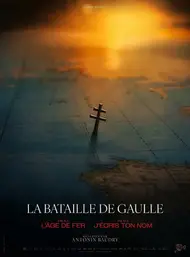 Affiche du film La Bataille De Gaulle, film 2 : J'écris ton nom